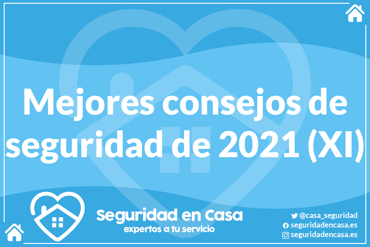 Mejores consejos de seguridad de 2021 (IX)